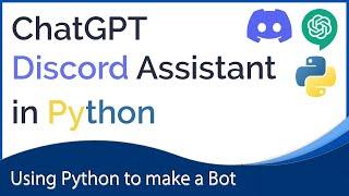 Making a ChatGPT Discord Bot in Python