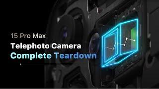 iPhone 15 Pro Max Telephoto Camera Complete Teardown