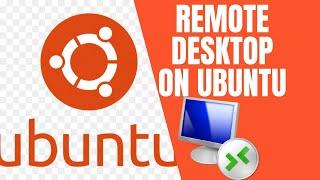 How to Set Up Remote Desktop on Ubuntu