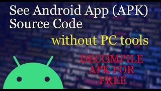 How to: See Android App Source Code (Decompile APK)