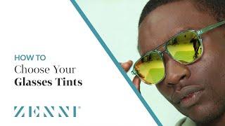 How to Choose your Glasses Tints with Zenni