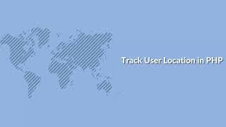 Track user location in PHP