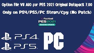 Option File V8 AIO for PES 2021 Original Datapack 7.00 - Only on PS4 / PS5 / PC (No Patch)