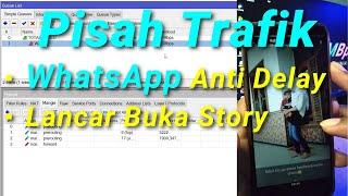 Cara Pisah Trafik MIKROTIK Prioritas Whatsapp, Mengatasi JAM di Whatsapp