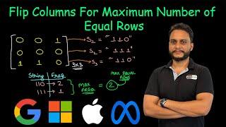 Flip Columns For Maximum Number of Equal Rows | Leetcode 1072