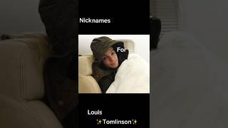 Now here’s nicknames for Louis #directioner4life #onedirection #edit #capcut #Louistomlinson #1d