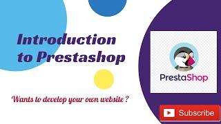 Introduction to Prestashop | How to build your own website using Prestashop