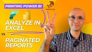 Printing Power BI   Analyze in Excel VS Paginated Reports