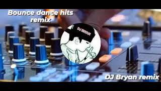 BOUNCE DANCE HITS BEATMIX REMIX DJ BRYAN REMIX