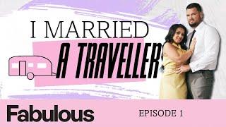 I Married A Traveller: Series 1 Episode 1