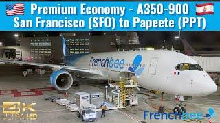 French Bee | A350-900 | Premium Economy | San Francisco (SFO) to Papeete (PPT) | Trip Report