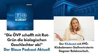 "Die ÖVP schafft mit Rot-Grün die biologischen Geschlechter ab!" - Der Blaue Podcast Aktuell