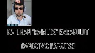 Batuhan "RAİNLOX" Karabulut | Gangsta's Paradise