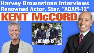 Harvey Brownstone Interview with Kent McCord, Star, “Adam-12”