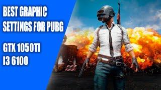 PUBG | Best graphic settings | gtx 1050ti + i3 6100