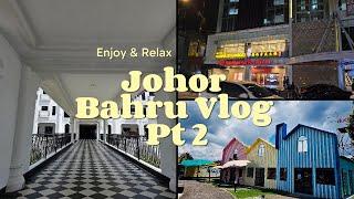 Simple Johor Bahru Trip 简单的柔佛新山之旅 (Part 2)