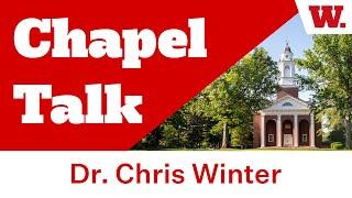 Chapel Talk @ Wabash: Dr. Chris Winter (14 Sep 2023)