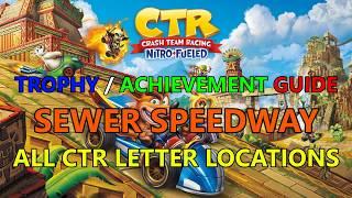 Crash Team Racing Nitro Fueled: Sewer Speedway CTR Letter Locations