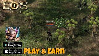  EOS gold gameplay - PLAY and EARN Open World MMORPG android IOS 2024