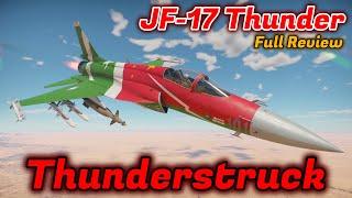 JF-17 Thunder Review - Should You Grind/Buy It? Putting the "Thunder" in "War Thunder"