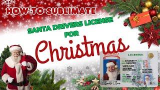 How to Sublimate a Santa License | Sublimation Tutorial | Fun Gift for Kids!