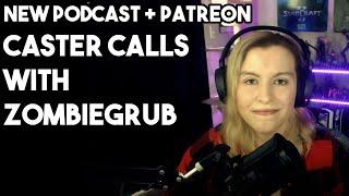 New Podcast: "Caster Calls" and Patreon