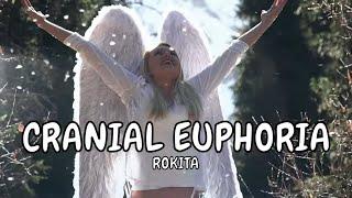 How to Unlock Unbelievable Bliss with Cranial Euphoria by Inspirational Artist Rokita Official Video