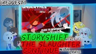 STORYSHIFT REACT TO THE SLAUGHTER CONTINUE WITH LYRIC (REQUEST)