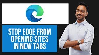 How to Stop Microsoft Edge from Opening New Tabs (EASY Tutorial)