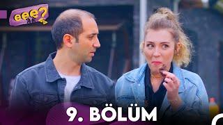 Eee Sonra? 9. Bölüm (FULL HD)