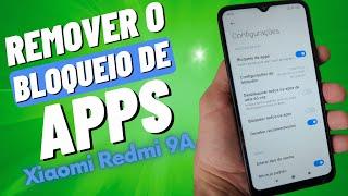 COMO REMOVER O BLOQUEIO DE APLICATIVOS POR SENHA E FACIAL NO CELULAR XIAOMI REDMI 9A