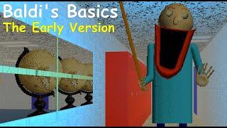 Baldi's Basics:The Early Version - Baldi's Basics Mod