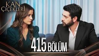 Kan Çiçekleri 415. Bölüm