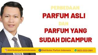 Perbedaan Parfum Asli Dengan Yang Sudah Dicampur