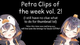 Petra Clips of the Week Vol. 2! 【NIJISANJI EN | Petra Gurin】