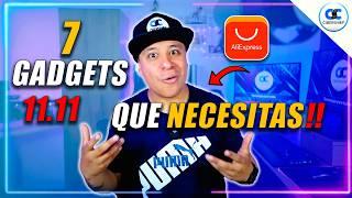 (IMPERDIBLES)  TOP 7 GADGETS que DEBES COMPRAR en el 11:11 de ALIEXPRESS!!!