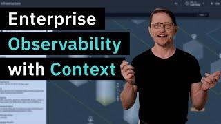 Enterprise Observability with Context