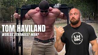 Tom Haviland COULD win World's Strongest Man... If He WANTED To