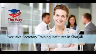 Executive Secretary Training Institutes in Sharjah