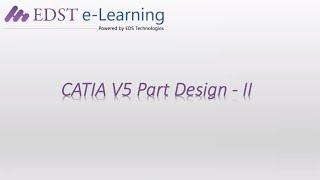 CATIA V5 Part Design-II Course Overview Video | EDST e-Learning | English