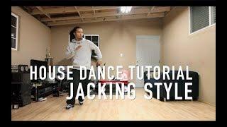 House Dance Tutorial - Jacking Style