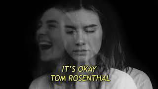 It’s Okay - Tom Rosenthal (video lyric )