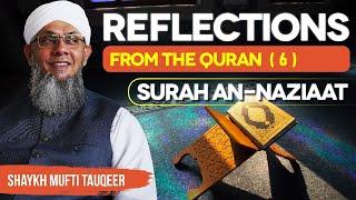 Urdu Talk: "Reflections from the Quran (Part 6): Surah Naziaat" by Shaykh Mufti Tauqeer -  7 Mar 25