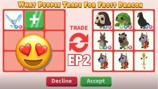 What People Trade For Frost Dragon ROBLOX Adopt Me! Ep2