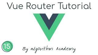 #15 Vue Router - Navigation Guards