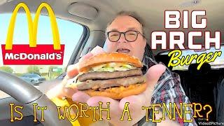 The McDonald’s BIG ARCH Burger | Is it worth a tenner?