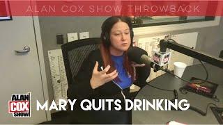 Alan Cox Show Throwback: Mary Quits Drinking