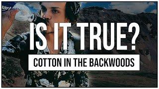 Hikers are WRONG about Cotton :: Here’s why.