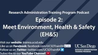 Research Administration Training Program Podcast | Episode 2: Meet Environment, Health & Safety