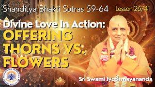 Offering Thorns Vs. Flowers: Divine Love In Action | Bhakti Sutras #26